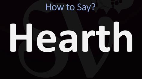 how to pronounce hearth